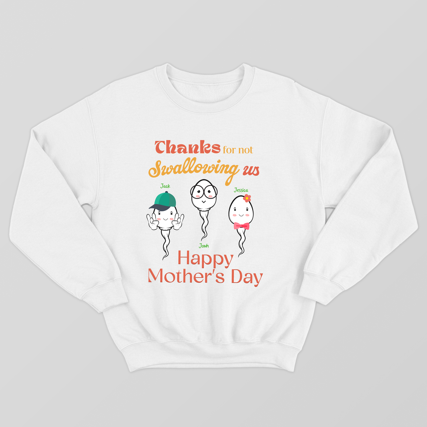 Customized Mother's Day Shirt, Personalized Thank You For Everything From The Ones You Didn't Swallow Shirt For Mom