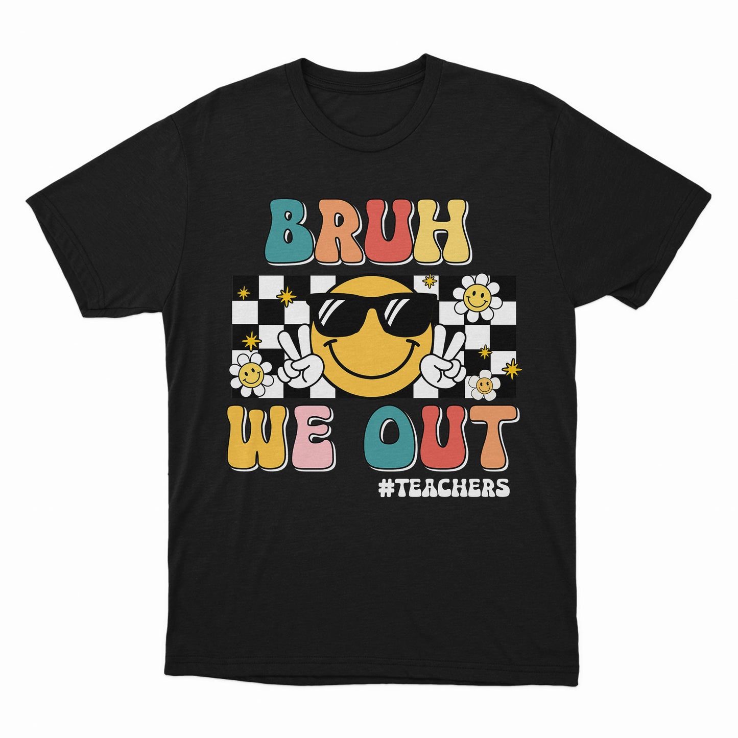 We Out Teacher Shirt, Bruh Teacher Shirt, Bruh We Out, Funny Teacher Shirt, Smile Face Tshirt, Happy Face Tshirt,  Last Day of School T Shirt