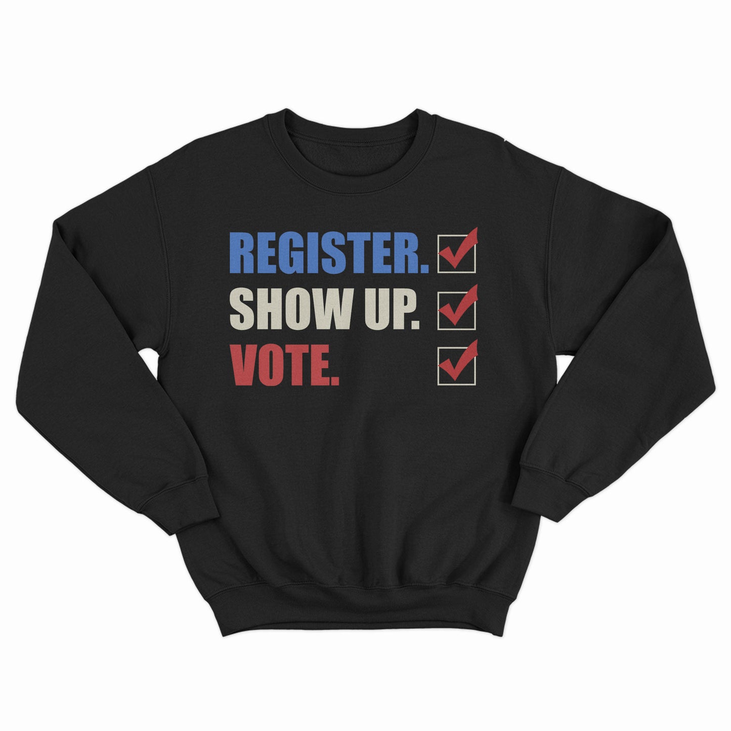 Register Show Up Vote Shirt, Election Day Tshirt, Right to Vote Shirt, Political Tee, Voter Registration,Election T-Shirt, Shirt for Election Day 2024