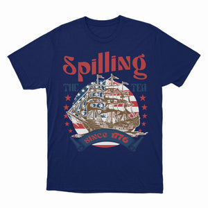 Funny 4th of July Shirt, Spilling the Tea Since 1776, Veterans Gift, Patriotic Top, Independence Day Tee, American T-Shirt, USA T Shirt, Funny History Teacher T-Shirt, History Lover Gift