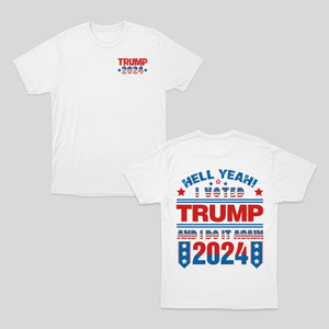 Hell Yeah I Vote Trump Again Shirt, Trump President Shirt, US Election 2024 Shirt, Voting 2024 Shirt