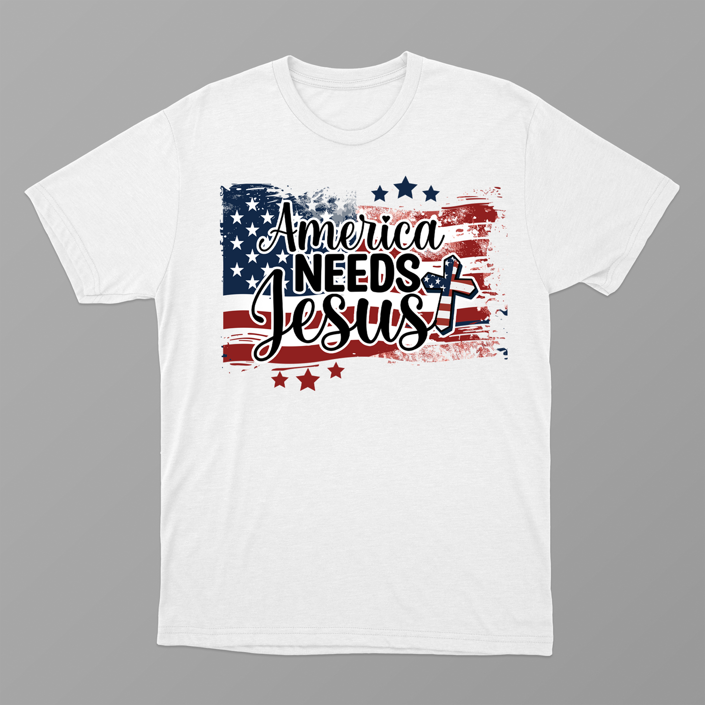 American Need Jesus Shirt, Cross God Shirt, American Flag Shirt, Happy Independence Day Shirt