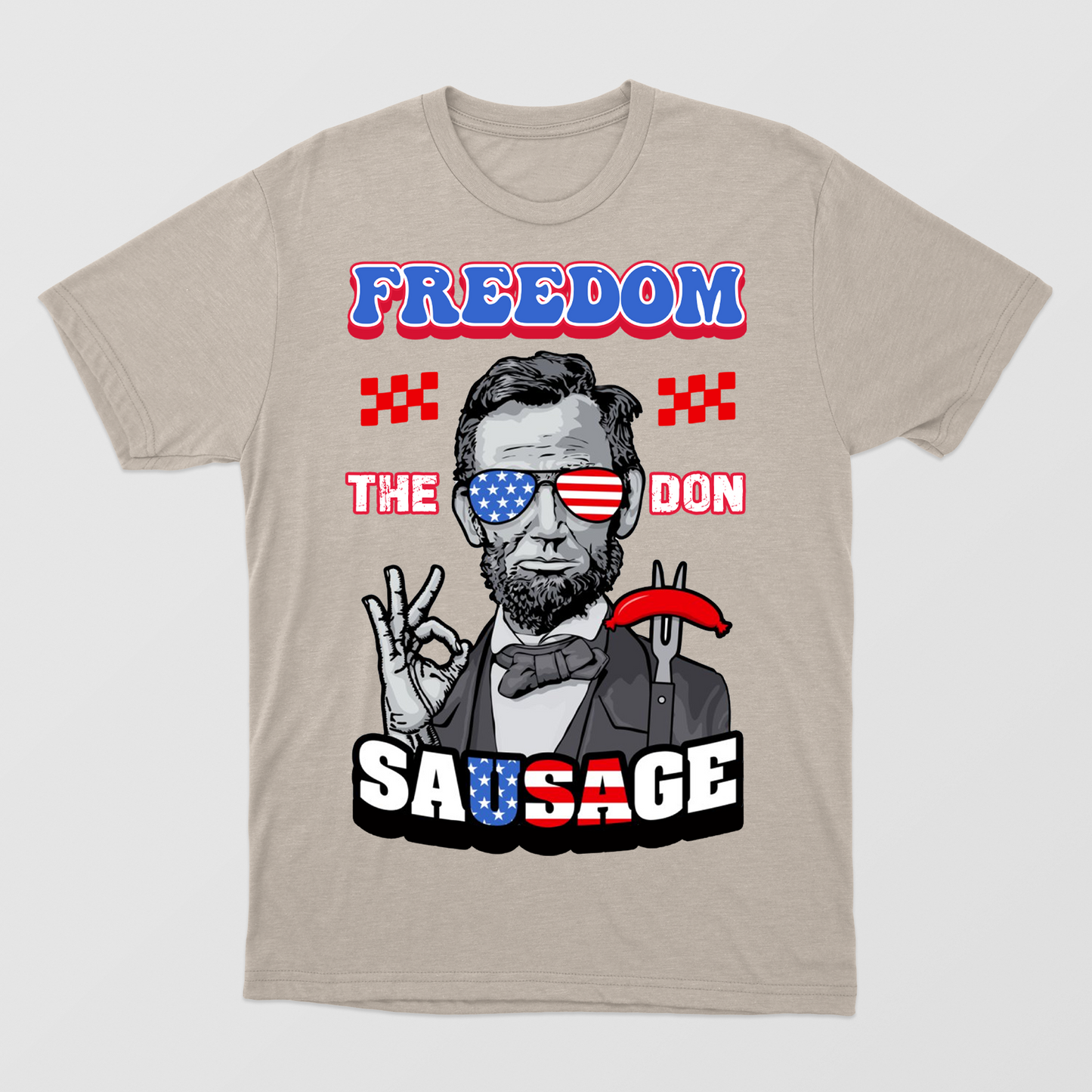 Freedom The Don Shirt, American Sausage Shirt, Trending Patriotic Shirt, Sarcasm Shirt, Funny US President Shirt