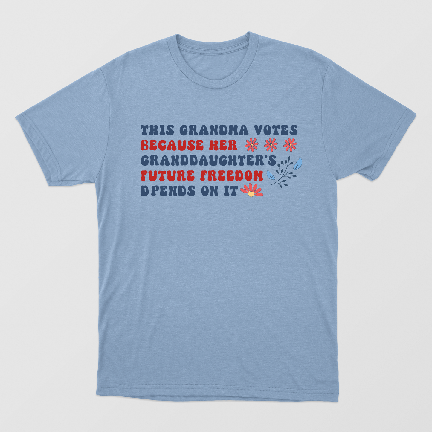 Funny Voting 2024 Quote Shirt, Vote Like Your Granddaughter's Rights Depend On It Shirt, Election 2024 Shirt