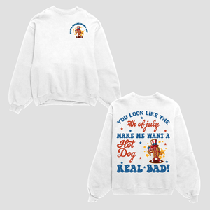 Happy Independence Day Sausage Shirt, You Look Like 4th July Make Me Want A Hot Dog Real Bad Shirt, 4th July Food, Patriotic Sausage Shirt