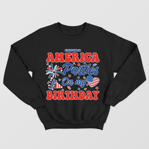 Funny Everyone In America Parties On My Birthday Shirt, 4th July Birthday Shirt, Funny Birthday Party, Patriotic Shirt, Happy Independence Day Shirt