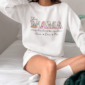 I Wear My Heart On My Sleeve Mothers Day Sweatshirt, Custom Mama Sweatshirt With Kids Name on Sleeve, Mothers Day Gift for Mom, Grandma Gift, Gift for Mom, Custom Mama Sweatshirt with Children Name on Sleeve