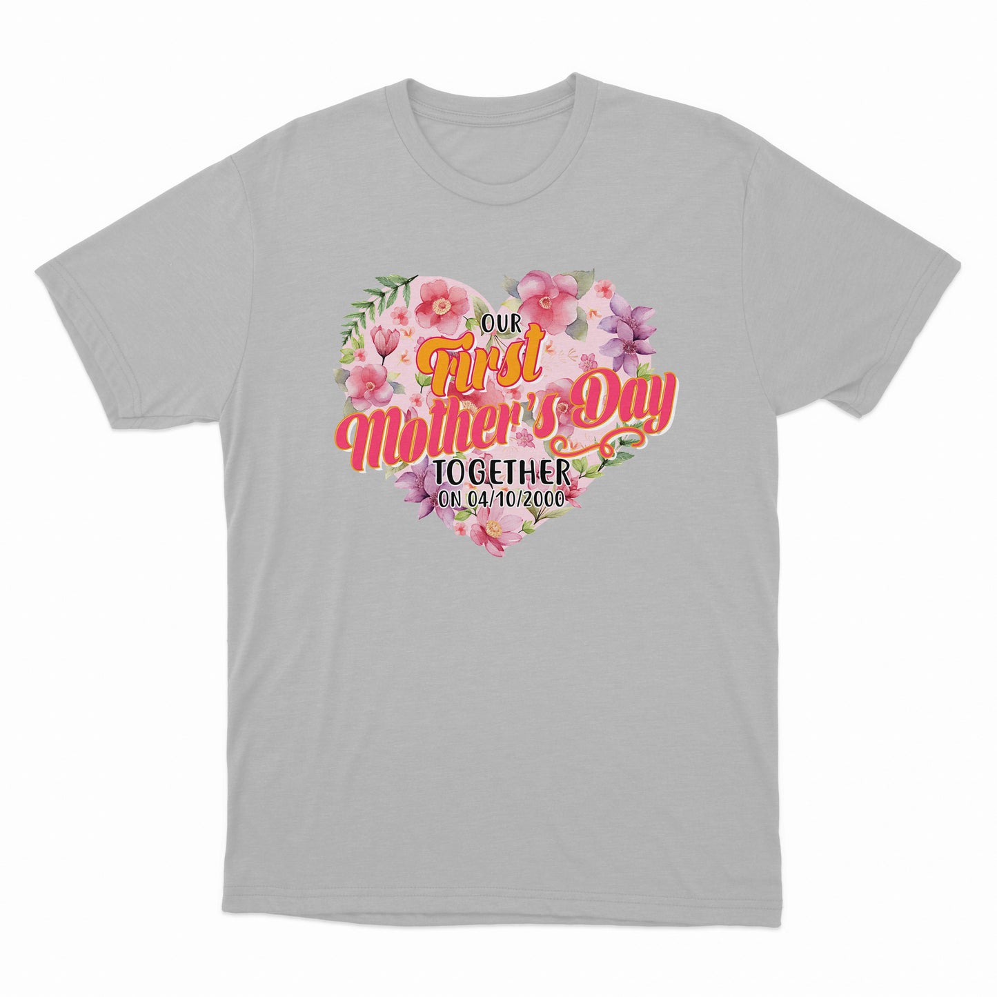 Our First Mother's Day Together Shirt, Floral Shirt For Mother's Day, Custom Date Shirt, Perosnalized Date Shirt, First Mother's Day 2024 Shirt, Peronalized Mother's Day Gift Shirt, Flowers Mother's Day Shirt