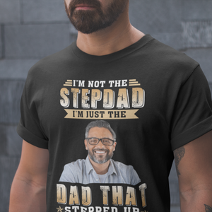 Customized Step Dad Shirt, Personalized Step Dad Photo, Meaningful Step Dad's Quote Shirt, Father's Day Shirt, Gift For Step Dad