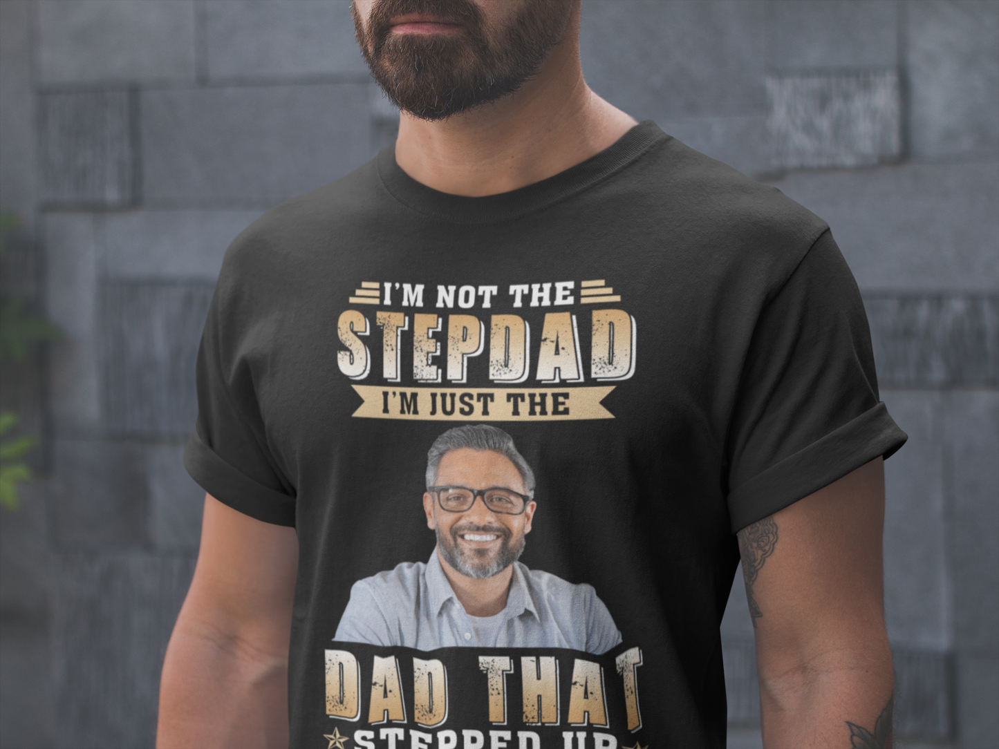 Customized Step Dad Shirt, Personalized Step Dad Photo, Meaningful Step Dad's Quote Shirt, Father's Day Shirt, Gift For Step Dad