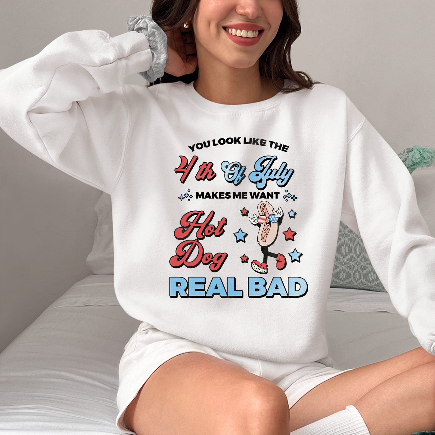 You Look Like The 4th Of July, Makes Me Want A Hot Dog Real Bad Shirt,  Funny 4th July Shirt, Hot Dog Lover Shirt