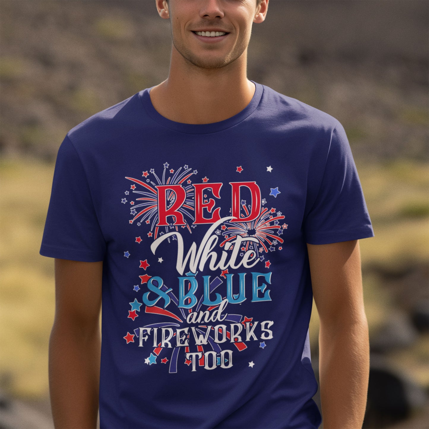 Red, White And Blue, And Fireworks Too Shirt, Happy 4th July Shirt, 4th July Activities Shirt, Fireworks Shirt