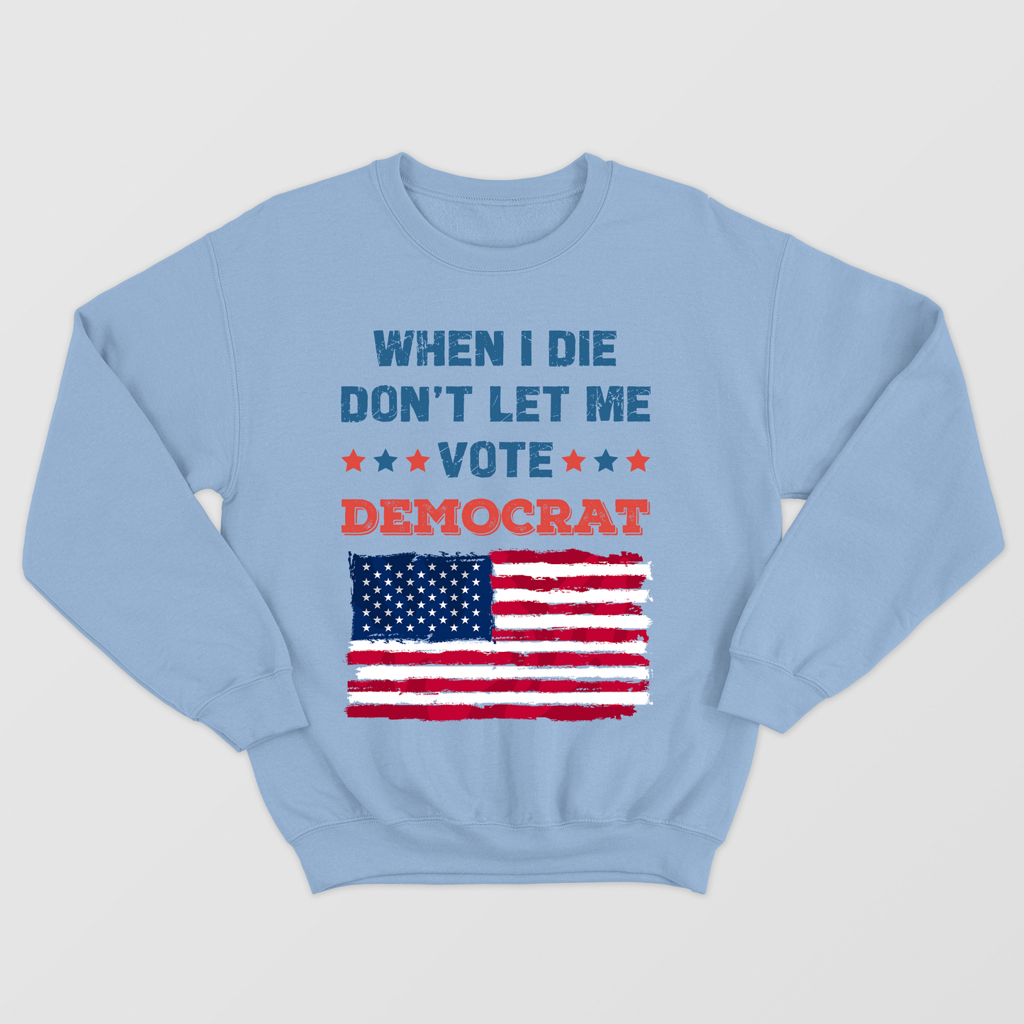 When I die don't let me Democrat shirt, Anti Biden, Anything but Democrat, Funny Republican Shirt, Patriot, Trump Shirts, Politics Shirt