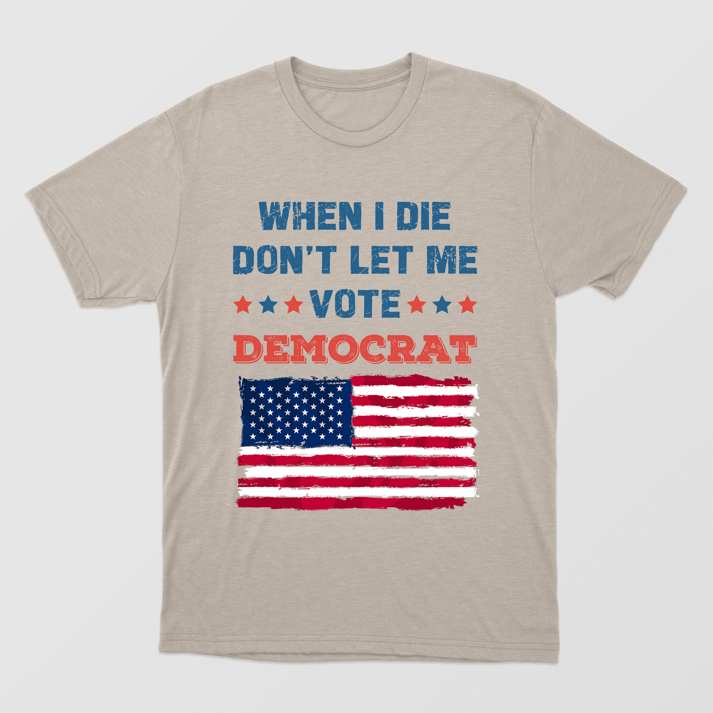 When I die don't let me Democrat shirt, Anti Biden, Anything but Democrat, Funny Republican Shirt, Patriot, Trump Shirts, Politics Shirt