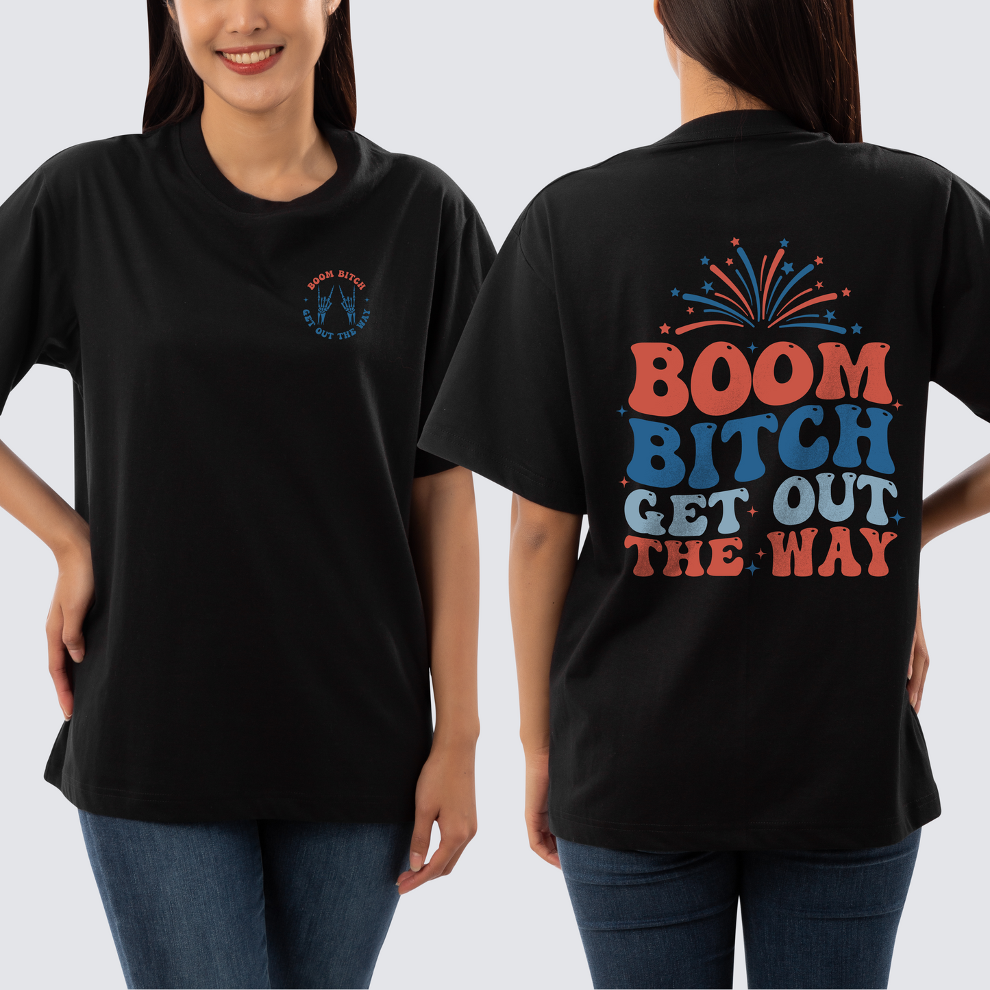 Boom Bitch Get Out The Way shirt, Funny 4th of July tee, Independence Day gift