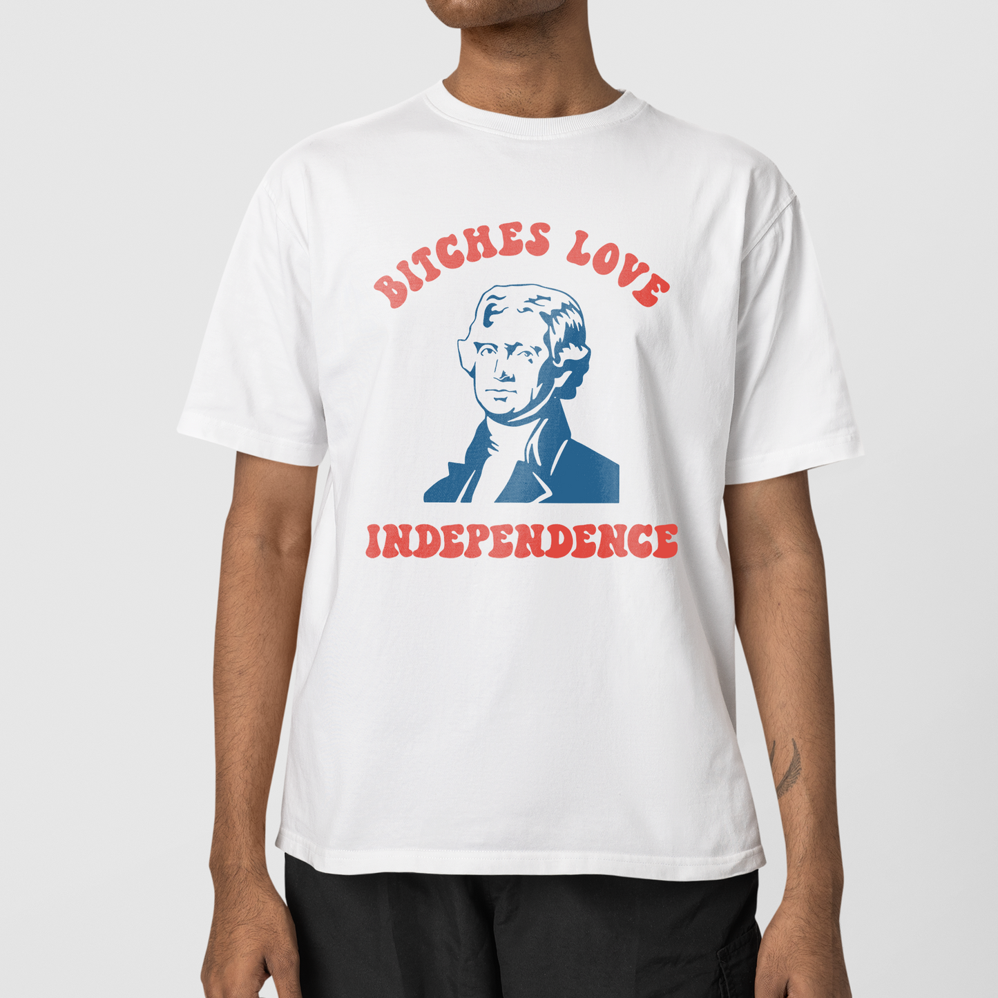 Bitches Love Independence shirt Funny 4th Of July Thomas Jefferson sweatshirt