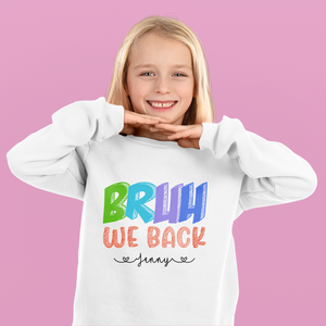 Funny Bruh We Back Shirt, Welcome Back To School 2024, Personalized Kid's Name Shirt, Happy 1st Day Of School Shirt, Teacher Appreciation Shirt