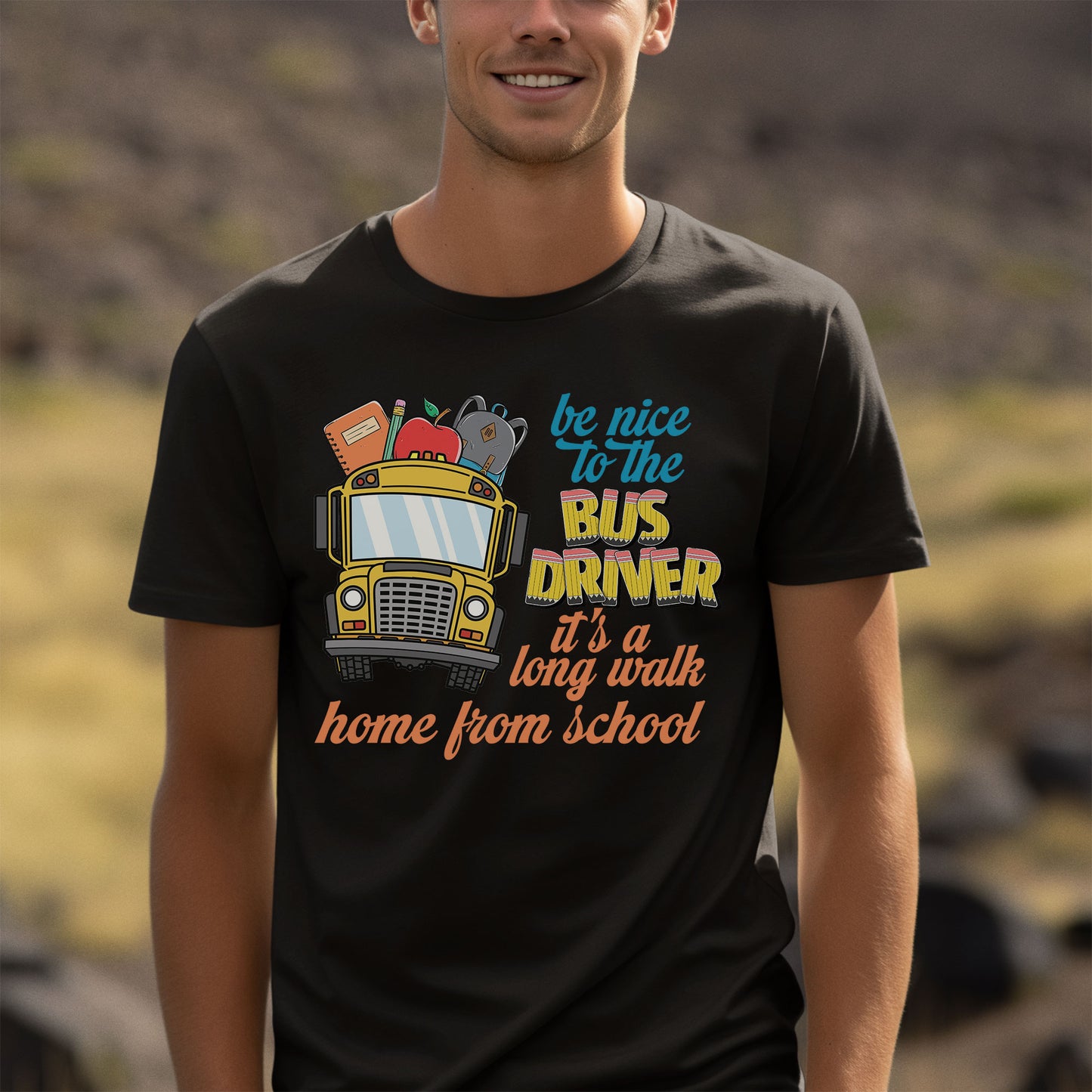 Be nice to the bus driver, It's a long walk home from school shirt, School Bus Driver T Shirt, School Bus Graphic Tees, Back To School Tshirt, Shirt for Men
