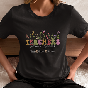 Teachers Plant Seeds That Grow Forever shirt, Wildflower Teacher Name Shirt, Gift for Teacher, Cute Teacher Tee, Groovy Teacher Shirt