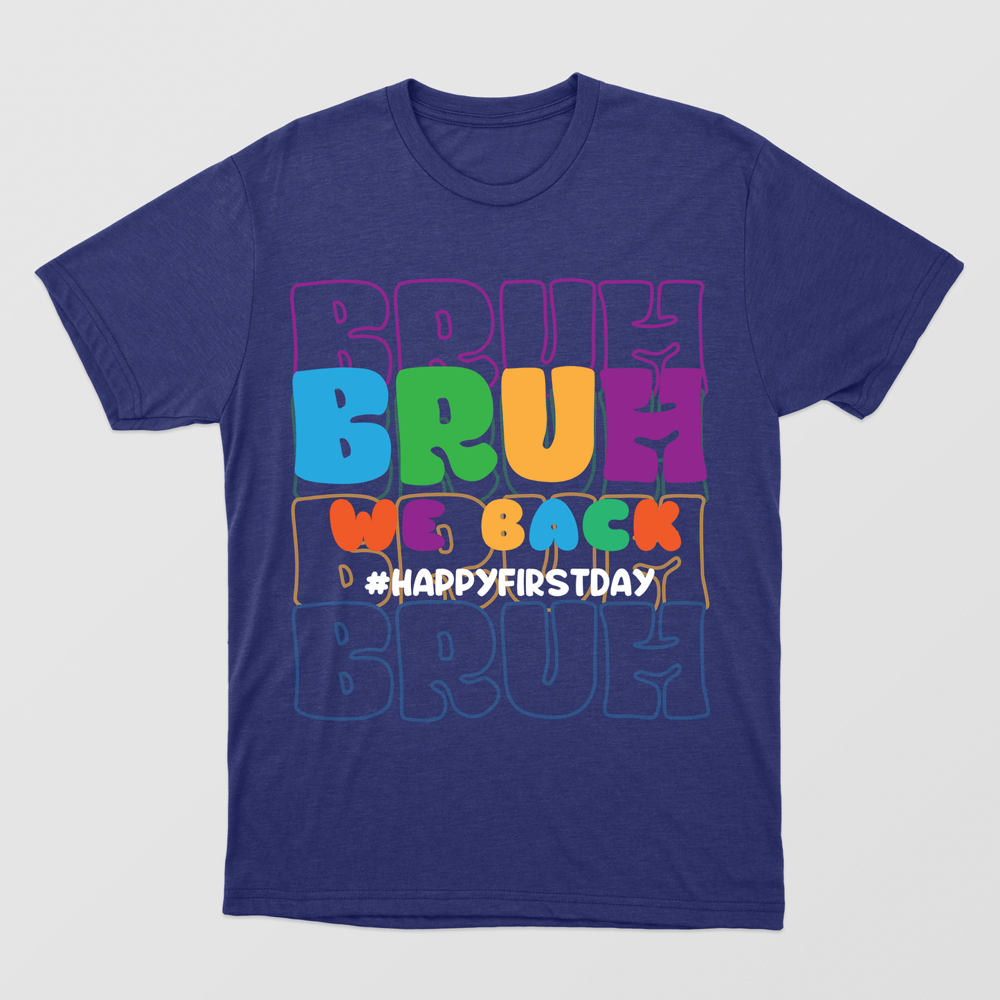 Bruh We Back Shirt, Happy First Day Of School Shirt, Best Gift For Back To School Shirt