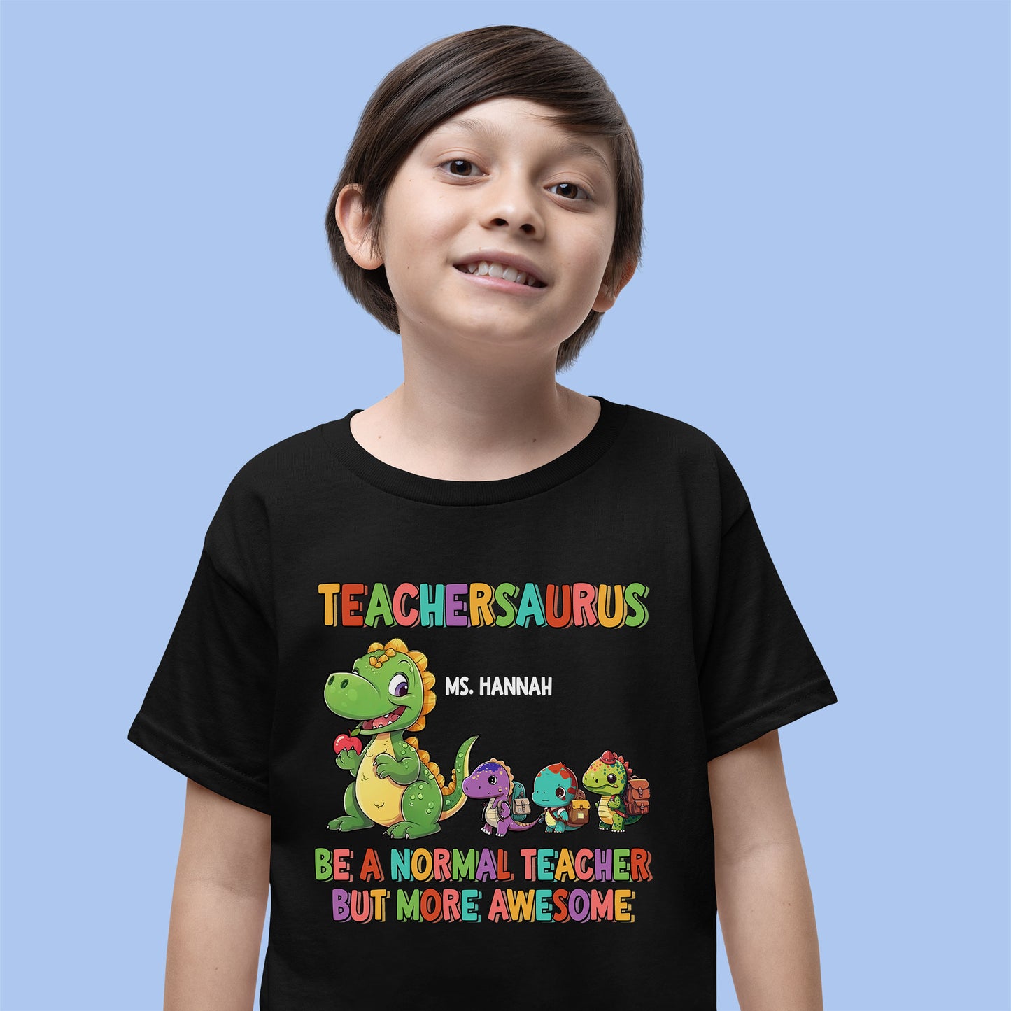 Teachersaurus Cute Shirt, Be A Normal Teacher But More Awesome Shirt, Gift For Teacher, Custom Teacher Appreciation Shirt