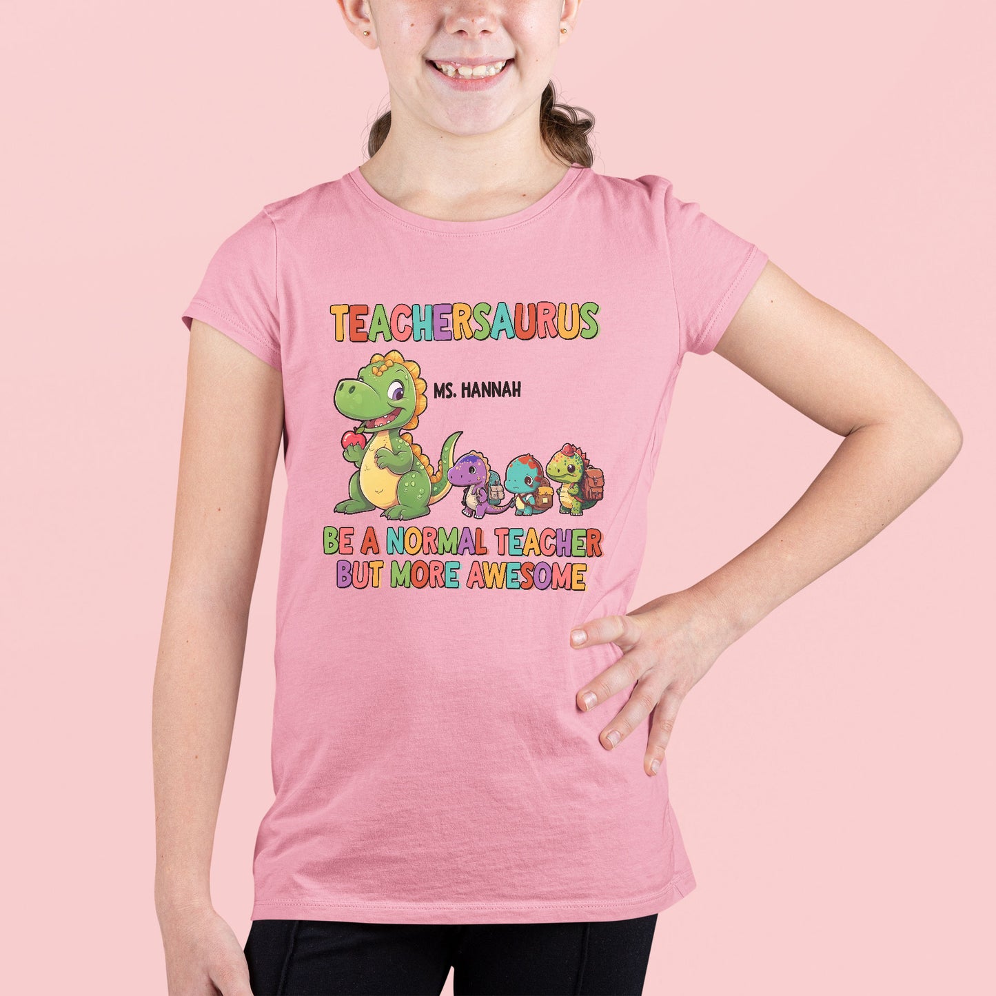 Teachersaurus Cute Shirt, Be A Normal Teacher But More Awesome Shirt, Gift For Teacher, Custom Teacher Appreciation Shirt