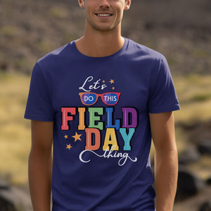 Let's do this field day thing shirt, School Field Day, Happy Field Day, Kids Field Day Shirt, School Fun Day Shirt, Teacher Tee