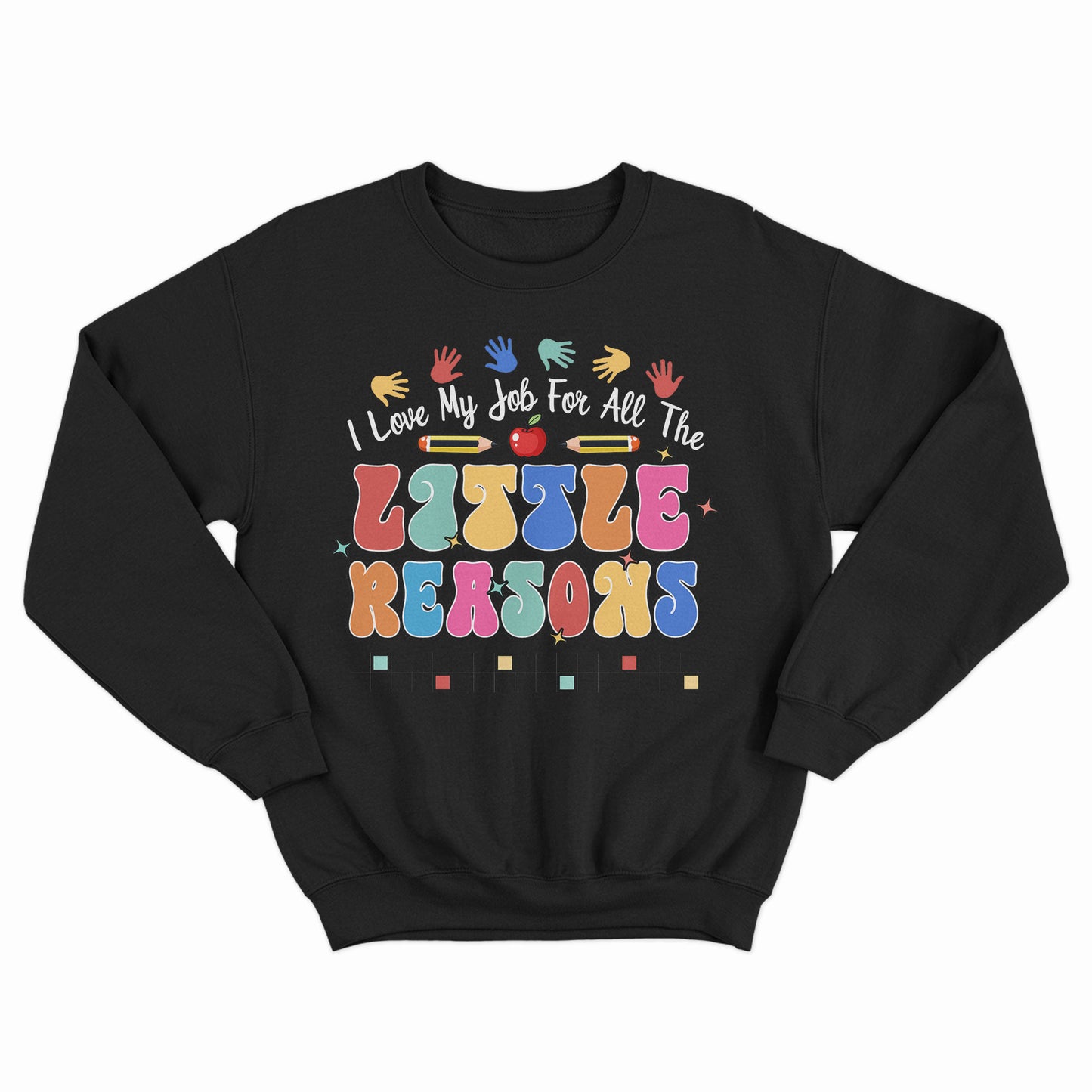 I Love My Job for All the Little Reasons Shirt, Colorful painted hands of little children shirt, Teacher Love Outfit, Teacher Gift, School Counselor