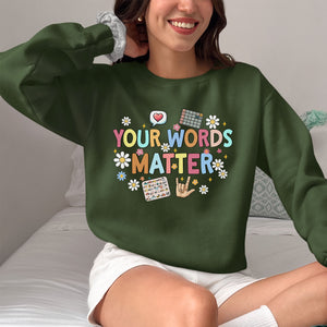 Your Words Matter Shirt, AAC SPED Teacher Inclusion Tshirt, Language Special Education, Neurodiversity Bcba Slp OT Teachers Gift