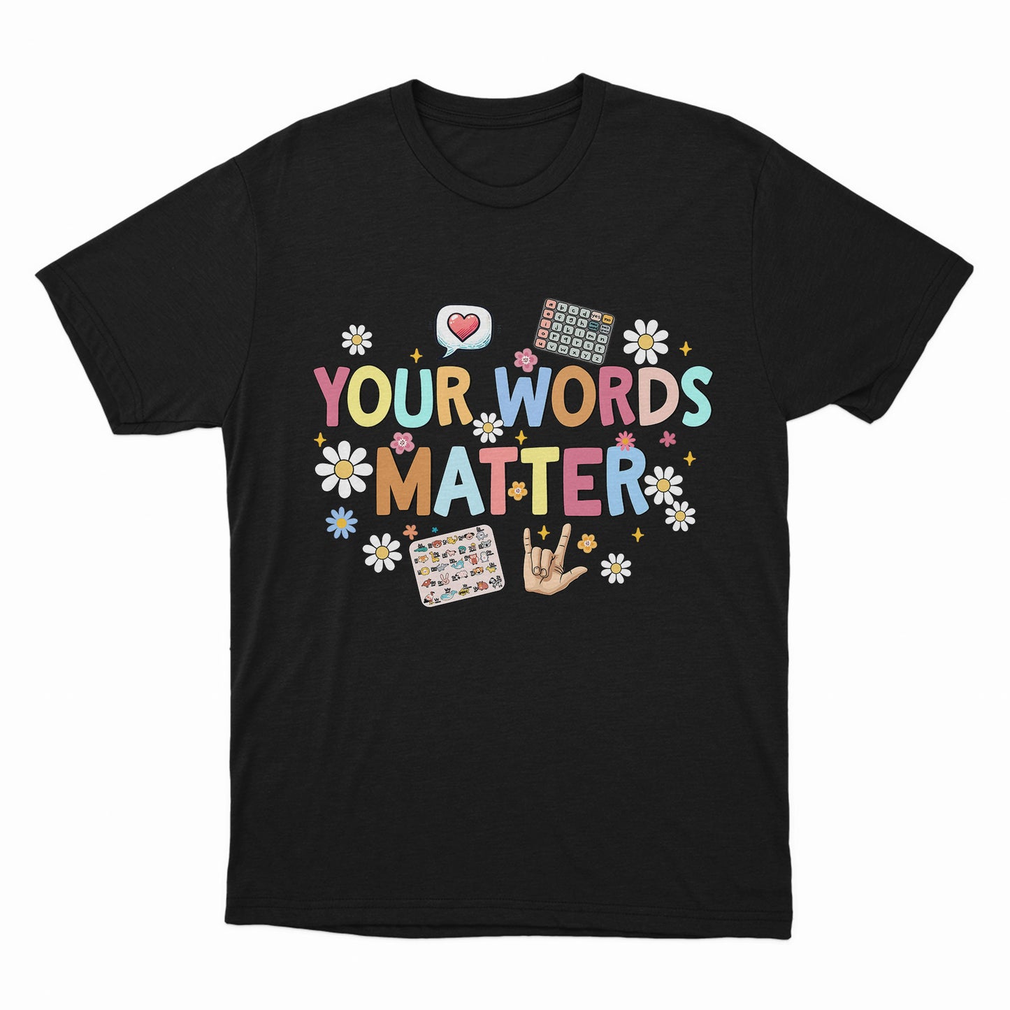 Your Words Matter Shirt, AAC SPED Teacher Inclusion Tshirt, Language Special Education, Neurodiversity Bcba Slp OT Teachers Gift