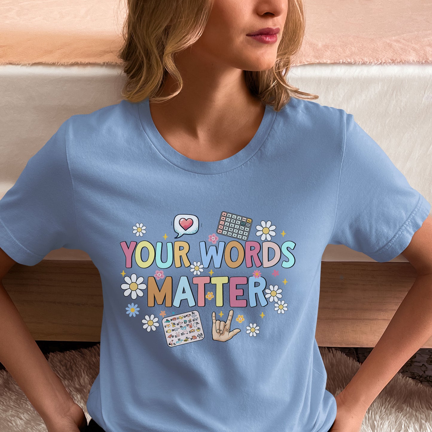 Your Words Matter Shirt, AAC SPED Teacher Inclusion Tshirt, Language Special Education, Neurodiversity Bcba Slp OT Teachers Gift