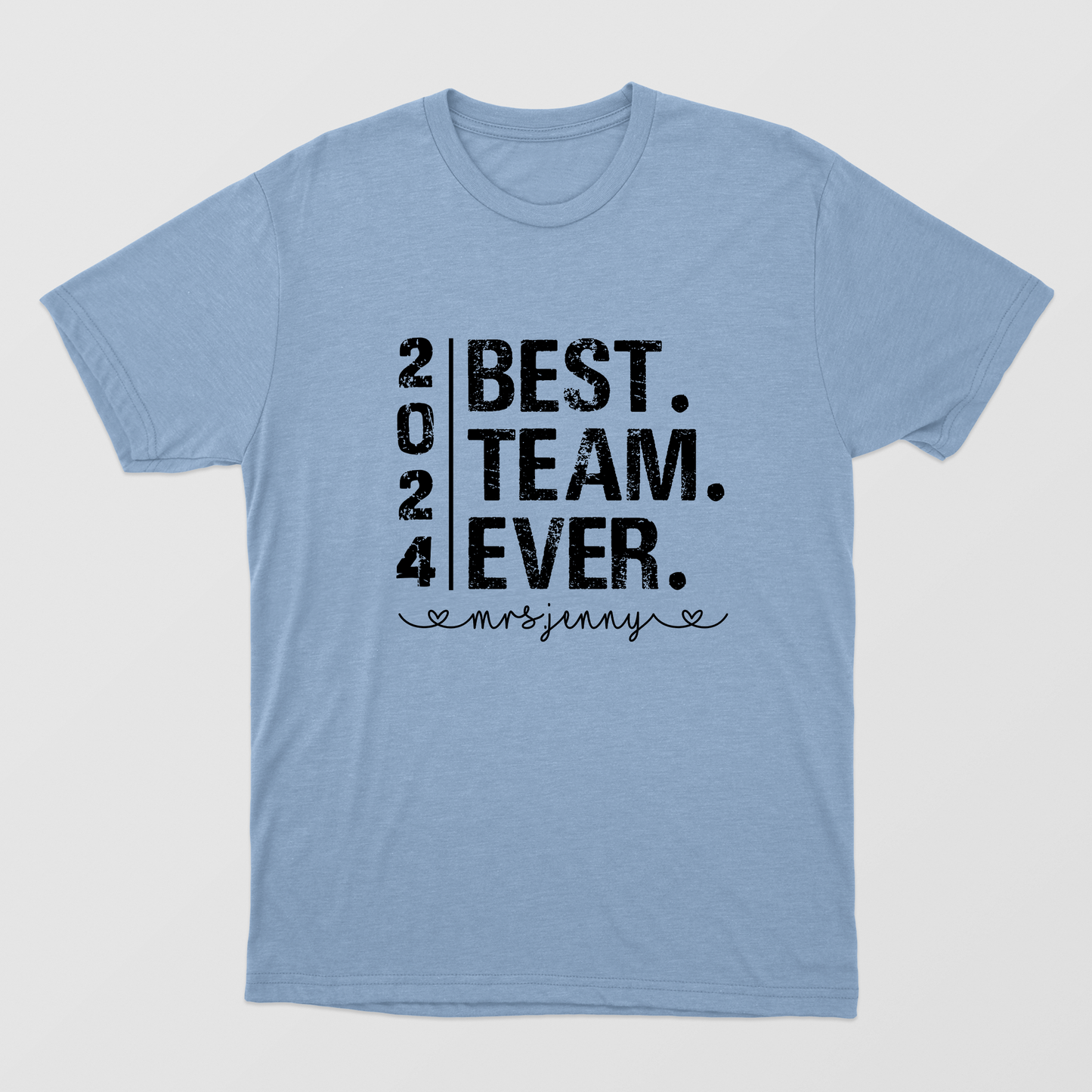 Customize Best Team Ever Shirt, Teammate T-Shirt, Coworker Gift, Team Name Shirt