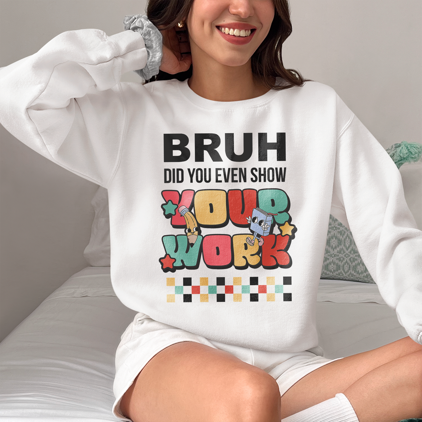 Bruh, Did You Even Show Your Work shirt, Funny Teacher Shirt, Math Teacher Shirts, Teacher Life Shirt, Cute Teacher Gift Teacher Gifts